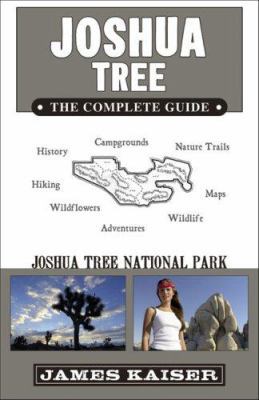 Joshua Tree: The Complete Guide 0967890462 Book Cover