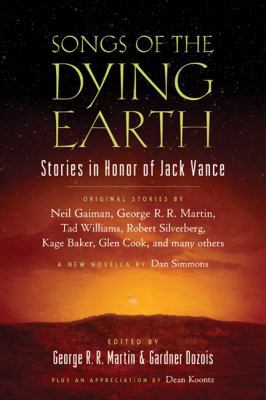 Songs of the Dying Earth: Short Stories in Hono... 0765331098 Book Cover