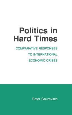 Politics in Hard Times 0801419735 Book Cover