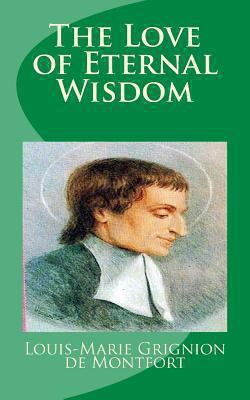 The Love of Eternal Wisdom 1489549129 Book Cover