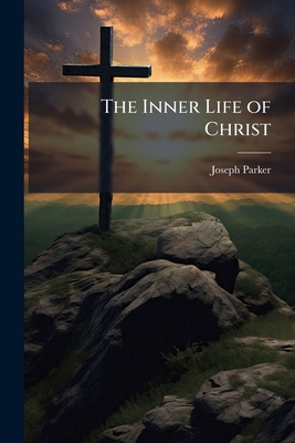 The Inner Life of Christ: Servant of All 1148692916 Book Cover