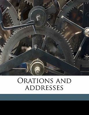 Orations and addresses Volume 1 1177245876 Book Cover