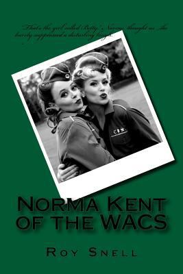 Norma Kent of the WACS 1511545704 Book Cover