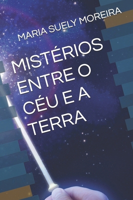 Mistérios Entre O Céu E a Terra [Portuguese] 1793071950 Book Cover