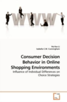 Consumer Decision Behavior in Online Shopping E... 3639008766 Book Cover