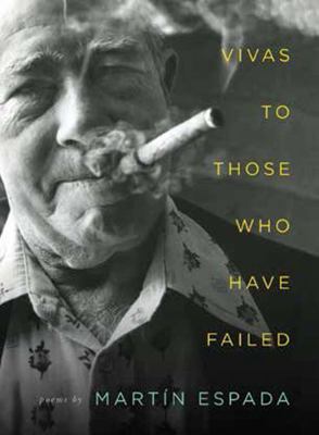 Vivas to Those Who Have Failed: Poems 0393249034 Book Cover