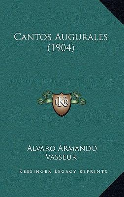 Cantos Augurales (1904) [Spanish] 1165350963 Book Cover