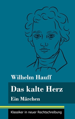 Das kalte Herz: Ein Märchen (Band 147, Klassike... [German] 3847851535 Book Cover