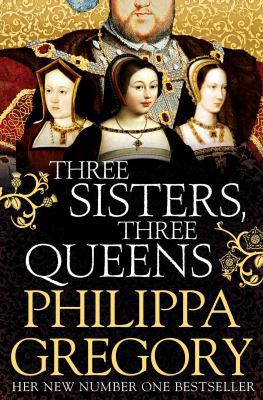 Three Sisters, Three Queens 1471159469 Book Cover