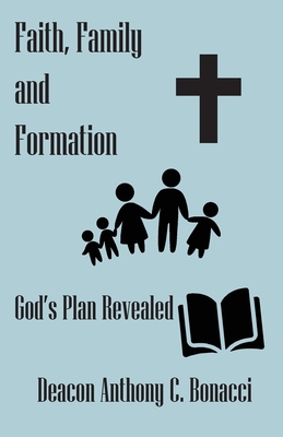 Faith, Family, and Formation 1945423218 Book Cover