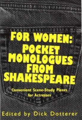 For Women: Pocket Monologues from Shakespeare 0940669382 Book Cover