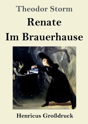 Renate / Im Brauerhause (Großdruck) [German] 3847853783 Book Cover