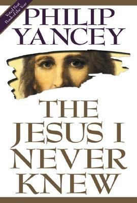 The Jesus I Never Knew 0551029609 Book Cover