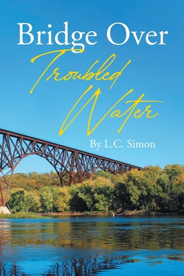 Bridge Over Troubled Water B0CCX4B1NB Book Cover