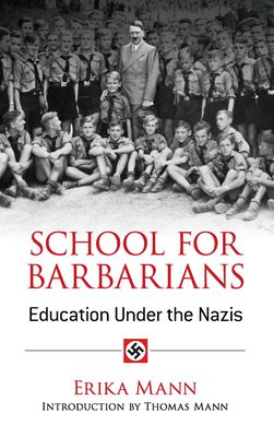 School for Barbarians: Education Under the Nazis 0486781003 Book Cover