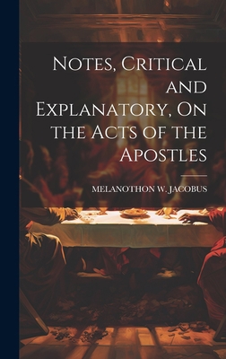 Notes, Critical and Explanatory, On the Acts of... 1020279303 Book Cover