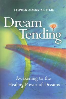 Dream Tending: Awakening to the Healing Power o... 1935528114 Book Cover