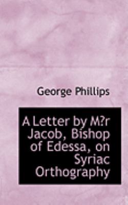 A Letter by M?r Jacob, Bishop of Edessa, on Syr... 0559267592 Book Cover