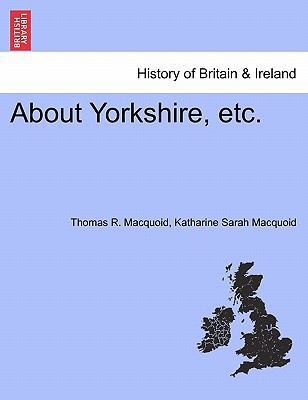 About Yorkshire, Etc. 1241602263 Book Cover