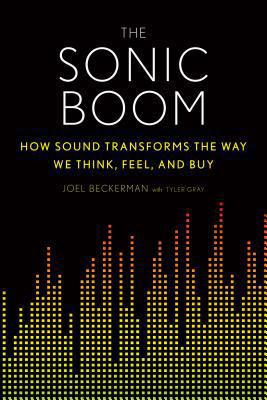 The Sonic Boom: How Sound Transforms the Way We... 0544191749 Book Cover