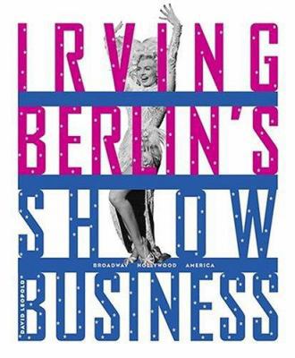 Irving Berlin's Show Business: Broadway - Holly... 0810958910 Book Cover
