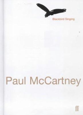 Blackbird Singing: Poems and Lyrics, 1965-1999 0571207898 Book Cover