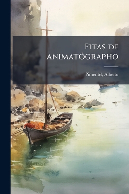 Fitas de animatógrapho [Portuguese] 117866693X Book Cover
