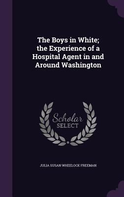 The Boys in White; the Experience of a Hospital... 1356438725 Book Cover