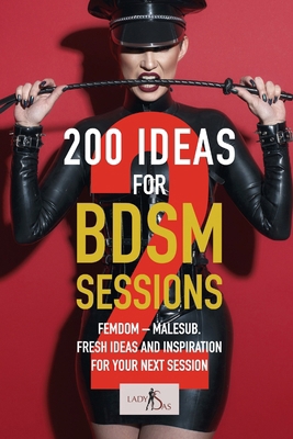 200 ideas for BDSM sessions, Volume 2: Femdom -...            Book Cover