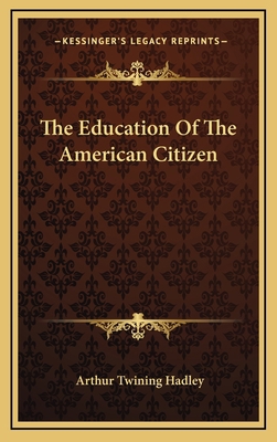 The Education of the American Citizen 1163491152 Book Cover