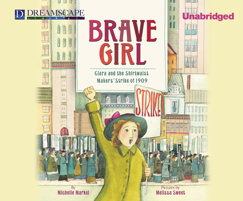 Brave Girl: Clara and the Shirtwaist Makers' St... 1629238341 Book Cover