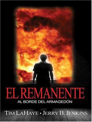 El Remanente: Al Borde del Armagedon [Spanish] [Large Print] 0786268328 Book Cover