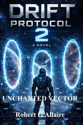 The Uncharted Vector: The Drift Protocol Series... B0GVYNS7QT Book Cover