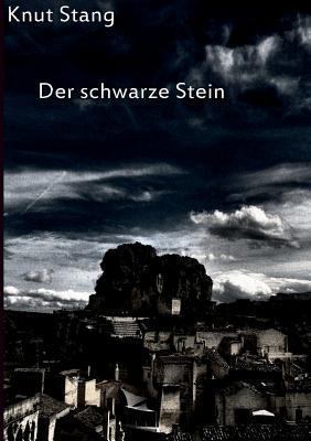 Der schwarze Stein: Fünfzehn Geschichten aus de... [German] 3732257290 Book Cover