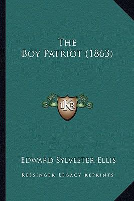 The Boy Patriot (1863) 1163937460 Book Cover