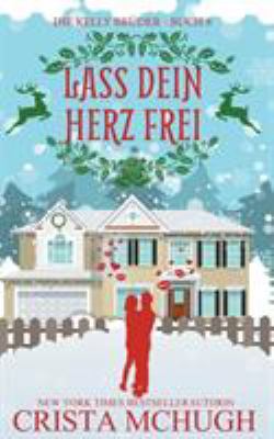 Lass dein Herz frei: Eine Novelle der Kelly-Brü... [German] 1946620076 Book Cover