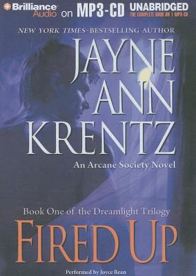 Fired Up: An Arcane Society Novel (Dreamlight T... 1423326458 Book Cover