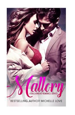 Mallory: Billionaire Romance Series: Billionair... 1537263072 Book Cover