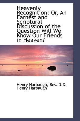 Heavenly Recognition: Or, an Earnest and Script... 1103290789 Book Cover