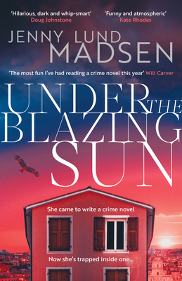 Under the Blazing Sun: The Darkly Funny, Atmosp... 1917764154 Book Cover