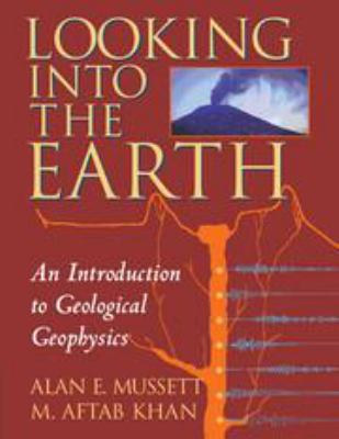 Looking Into the Earth: An Introduction to Geol... 051181030X Book Cover
