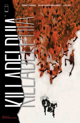Killadelphia, Volume 2: Burn Baby Burn 153431864X Book Cover