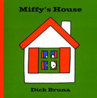 Miffy's House 159226008X Book Cover