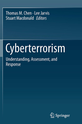 Cyberterrorism: Understanding, Assessment, and ... 1493944835 Book Cover