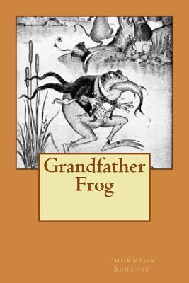 Grandfather Frog 1479303089 Book Cover