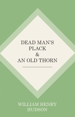 Dead Man's Plack and An Old Thorn 144468678X Book Cover