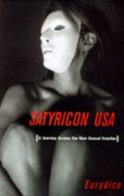 Satyricon USA: A Journey Across the New Sexual ... 0684839512 Book Cover