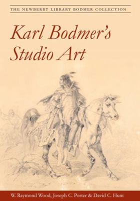 Karl Bodmer's Studio Art: The Newberry Library ... 0252027566 Book Cover