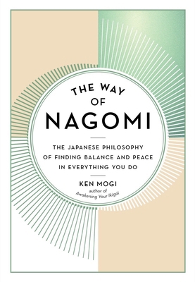 The Way of Nagomi: The Japanese Philosophy of F... 1615198695 Book Cover