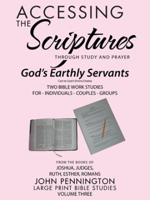 Accessing the Scriptures: God's Earthly Servants 1512779962 Book Cover